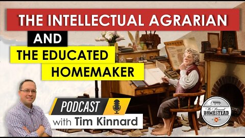 THE INTELLECTUAL AGRARIAN and the Educated Homemaker