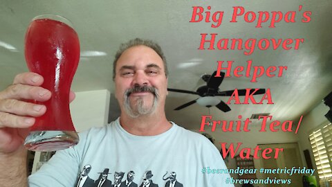 Big Poppas Hangover Helper aka Fruit Water