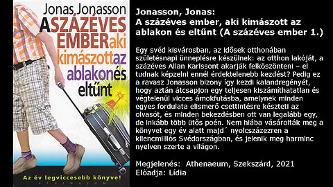 Jonasson, Jonas: A ​százéves ember, aki kimászott az ablakon és eltűnt. Athenaeum, Szekszárd, 2021