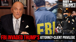 The FBI Invaded Trump's Attorney-Client Privilege, AGAIN | Rudy Giuliani | Ep. 134