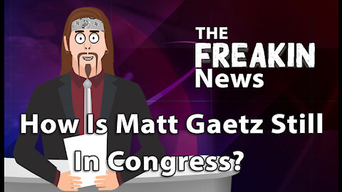 Rep Matt Gaetz Allegedly Did Coke And Hookers With Campaign Money The FREAKIN News