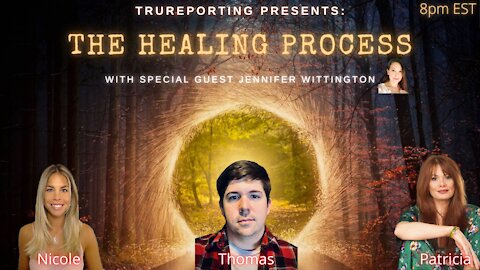 The Healing Process: With Special Guest Jennifer Whittington