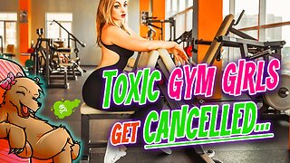 TOXIC GYM GIRLS CALLED OUT & CANCELLED!!