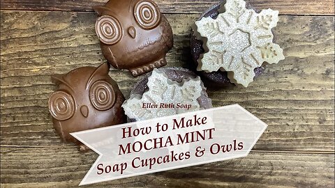 Making MOCHA MINT Soap Cupcakes & Owls + Let's Talk Vanillin Discoloration | Ellen Ruth Soap