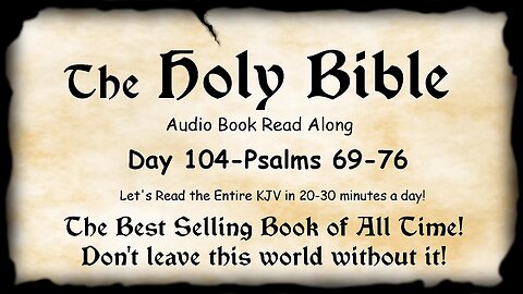 Midnight Oil in the Green Grove. DAY 104 - PSALMS 69-76 KJV Bible Audio Book Read Along
