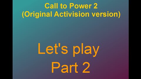 Lets play Call to power Part 2-1