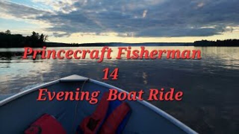 Evening Fishing with the old man / boat ride in the Princecraft fisherman 14 with 9.9 Mercury