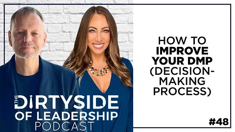 How to Improve Your DMP (Decision-Making Process) | Episode 48