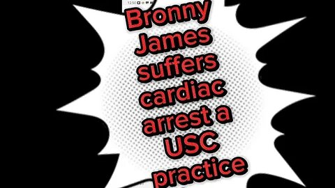 Bronny James suffers cardiac arrest a USC practice