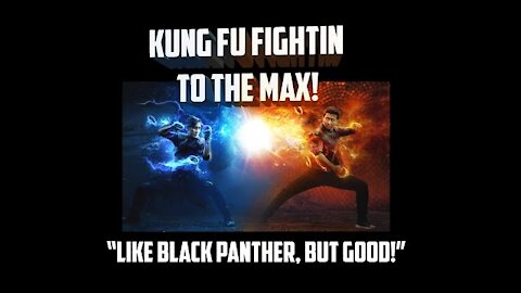 I'm NOT a SHILL -but I actually LIKED Shang-Chi!