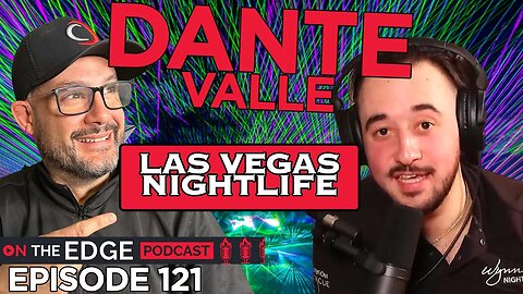 E121: Dante - Las Vegas Club Promoter