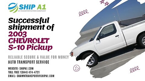 Successful shipment of 2003 Chevrolet S-10 Done By ShipA1 Transport | @shipA1392