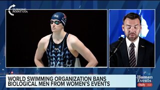 Jack Posobiec on FINA banning biological men from women’s events