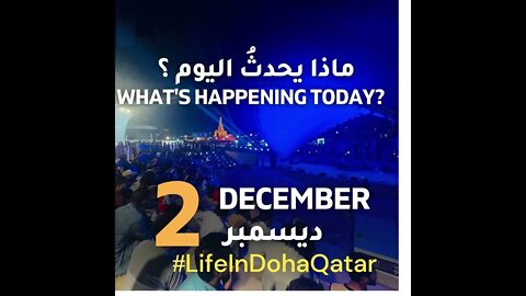 Doha Qatar FIFA Todays event l celebrations and concerts today l Life In Doha Qatar ⚽ 2022 ⚽