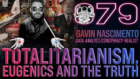 Totalitarianism. Eugenics, and the Truth | Gavin Nascimento | Far Out With Faust Podcast