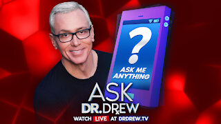 Welcome To 2022: Dr. Drew Answers Calls LIVE – Ask Dr. Drew