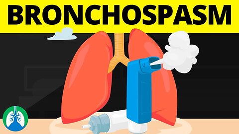 Bronchospasm (Medical Definition) | Quick Explainer Video