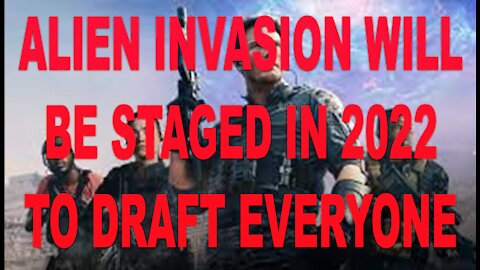 Ep.375 | ALIEN INVASION WILL BE STAGED IN 2022 TO DRAFT EVERYONE FOR DEPOPULATION