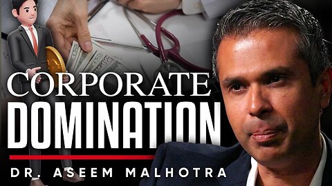🚨Democracy for Sale: 👔 How Corporations Control Our Political System - Dr. Aseem Malhotra