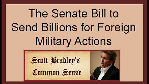 The Senate Bill to Send Billions for Foreign Military Actions