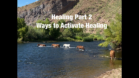 Healing Part 2 , ways to Activate healing