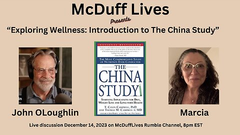 “Exploring Wellness: Introduction to The China Study” December 14, 2023