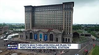 Ford's multi-million dollar plan to restore michigan central station