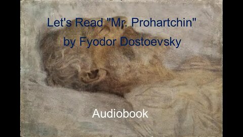 Let's Read "Mr. Prohartchin" by Fyodor Dostoevsky (Audiobook)