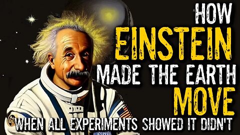 How Einstein Made The Earth Move When All Experiments Showed it Didn't | A Robert Sungenis PDF