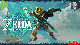 LIVE - The Legend of Zelda: Tears of the Kingdom - Part 1