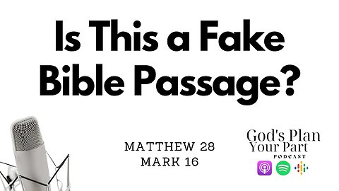 Matthew 28, Mark 16 | The Resurrection, Baptism with Discipleship, and Fake Bible Passages?