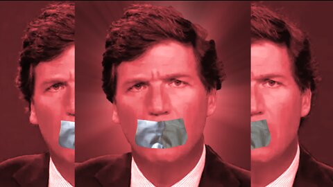The Silencing of Tucker Carlson