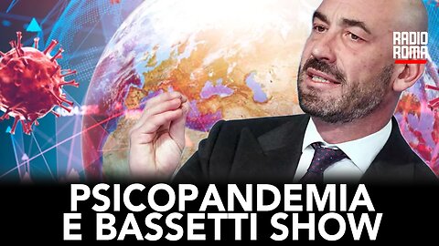 PSICOPANDEMIA E BASSETTI SHOW