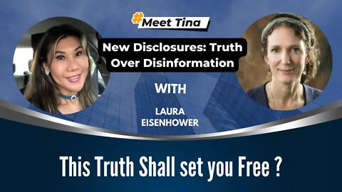 New Disclosures: Truth Over Disinformation ,this truth shall set you free w' LAURA EISENHOWER # 80