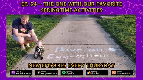 Ep. 54 - The One With Our Favorite Springtime Activities