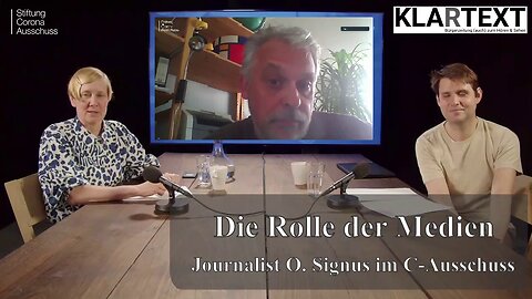 Journalist O. Signus im C-Ausschuss - eine Betrachtung der Rolle der Presse (Re-Upload)