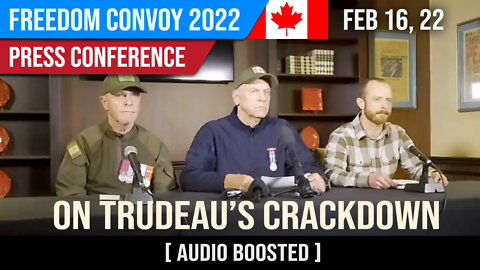 Denouncing Trudeau's Crackdown : Press Conference : Freedom Convoy 2022