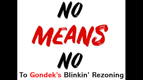 STOP Gondek's Blanket Rezoning