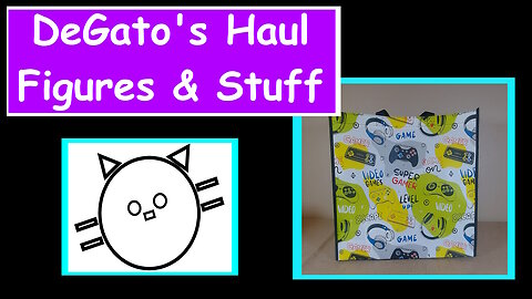 DeGato's Toy Haul & Stuff For The Day