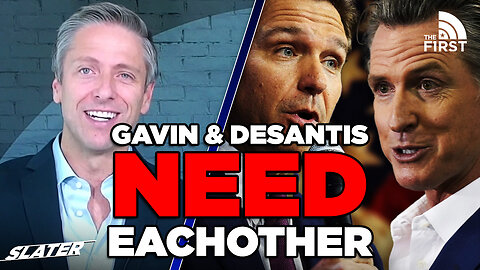 Gavin Newsom And Ron DeSantis NEED Each Other