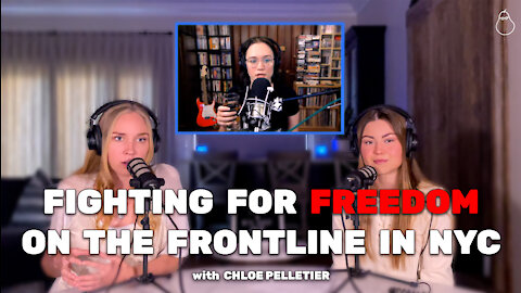 Ep. 40 - Fighting for Freedom on the Frontline in NYC | with Chloe Pelletier