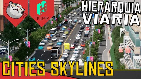 TUTORIAL de Hierarquia Viária para um Transito Funcional - Cities Skylines Guia [Hype Games PT-BR]