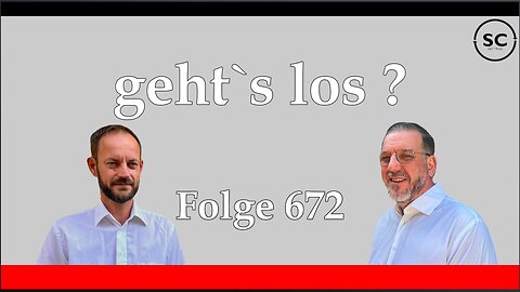 geht`s los ? Folge 672