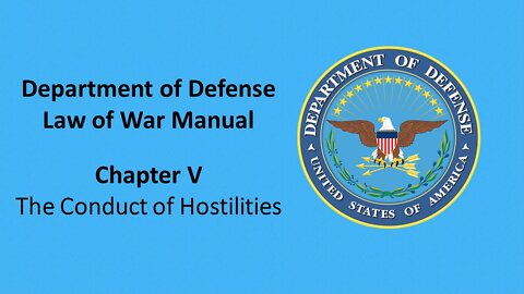 Law of War — Chapter V: The Conduct of Hostilities