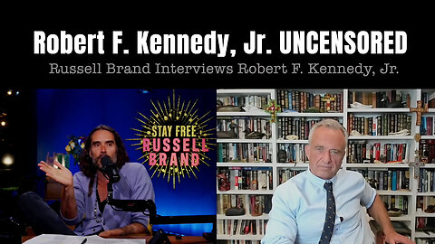 Robert F. Kennedy, Jr. UNCENSORED (Russell Brand Interviews Robert F. Kennedy, Jr.)