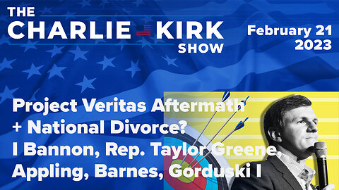 Project Veritas Aftermath + National Divorce? Bannon, Rep. Taylor Greene, Appling, Barnes, Gorduski