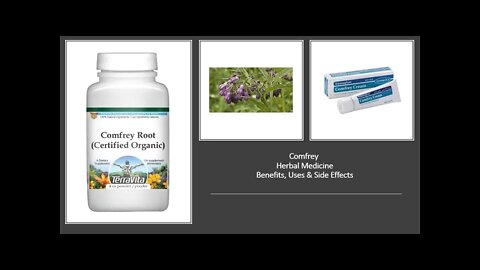 Comfrey Herbal Medicine Benefits, Uses & Side Effects