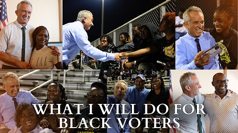 RFK Jr.: What I Will Do For Black Voters