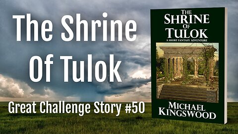 Story Saturday - The Shrine Of Tulok