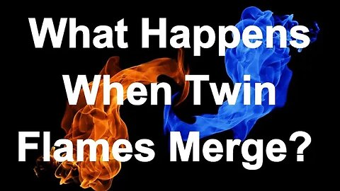 Twin Flame Merging 🔥 What Happens When Twin Flames Merge